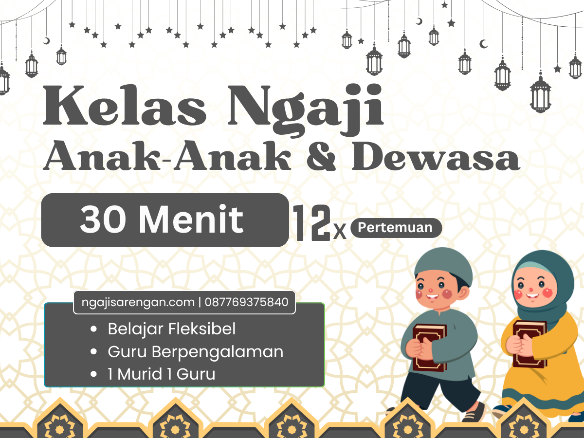 Kelas Ngaji Online Anak- Anak & Dewasa | 30 Menit - 12 Pertemuan